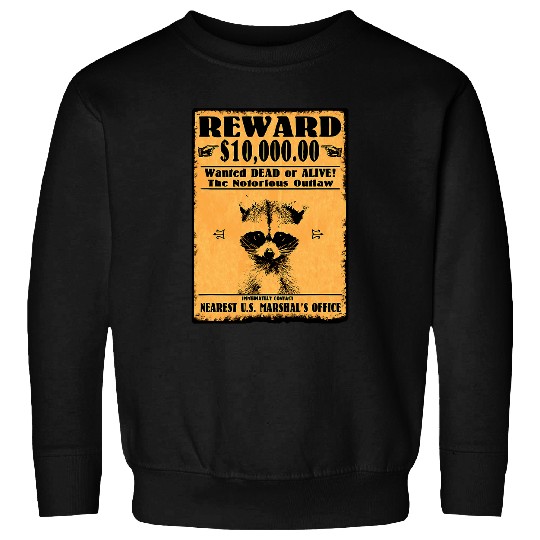 Raccoon Pet Outlaw reward Sweatshirts