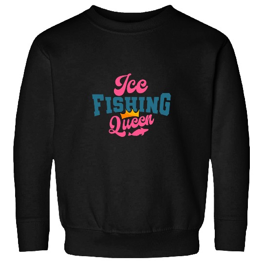 Winter Snow Fishermen Ice Fishing Fishing Queen Sweatshirts