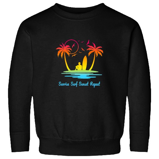 Surf Life Sunrise Surf Sunset Repeat Surfing Surfer Beach Palm Tree 2 Sweatshirts