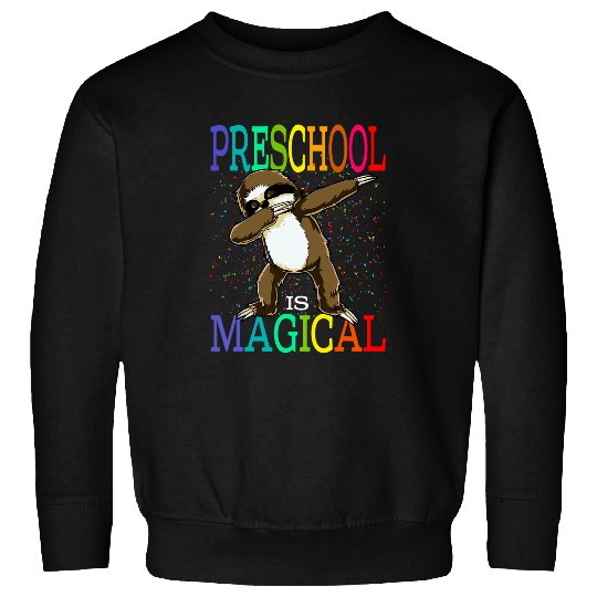 Sloth Pet Preschool Is Magical Sloth Back To School Sweatshirts