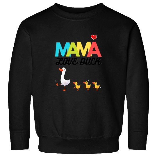 Duck Pet Love mama duck cool and funny mother s day gift idea Sweatshirts