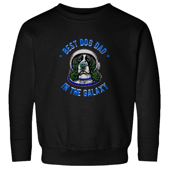 The bests Springer Spaniel dog Dad in the galaxy 4 Sweatshirts