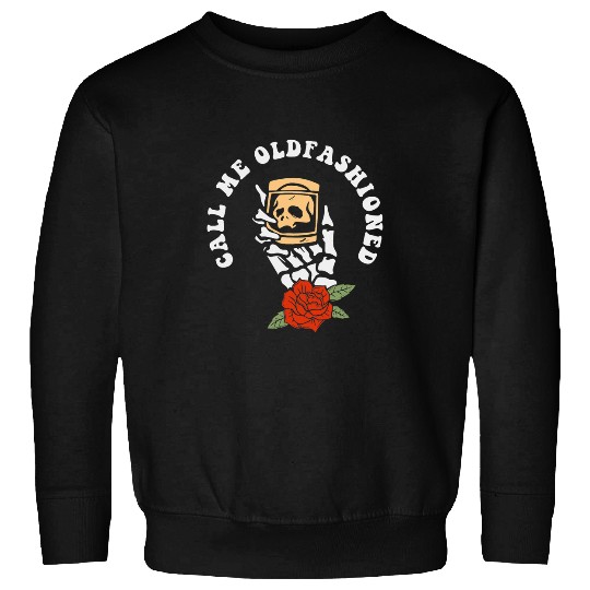 Skeletons Skulls Call Me Old Fashioned vintages Whiskey Bourbon Skull Sweatshirts