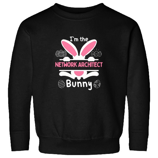 Easter Bunny Outfit Im The Network Architect Sweatshirts