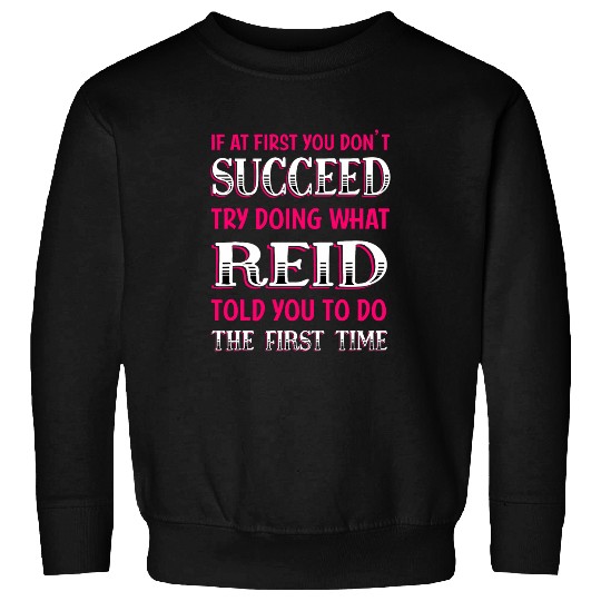 Do What Reid Told You to Do Name Sayings Personalized Sweatshirts