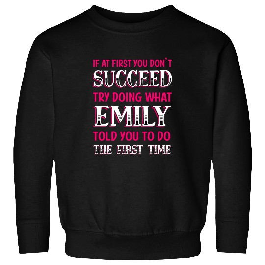 Do What Emily Told You to Do Name Sayings Personalized Sweatshirts