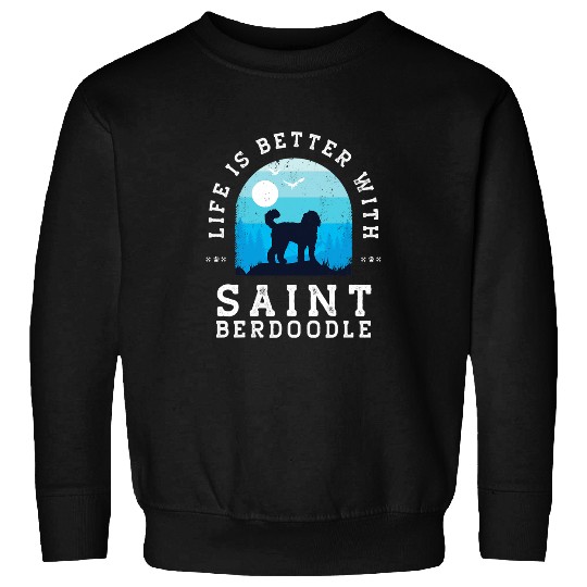 Life Better Saint Berdoodle vintages Blue Dog Mom Dad Sweatshirts