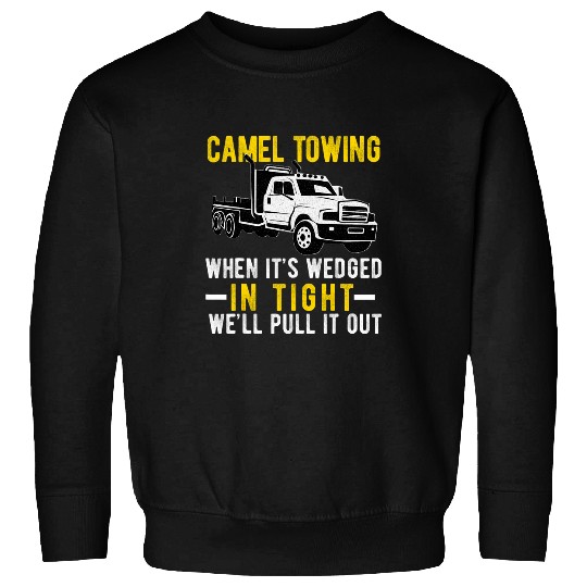 Camel Towing Tow Truck Wrecker Operator Driver For Men Dad 25 Sweatshirts