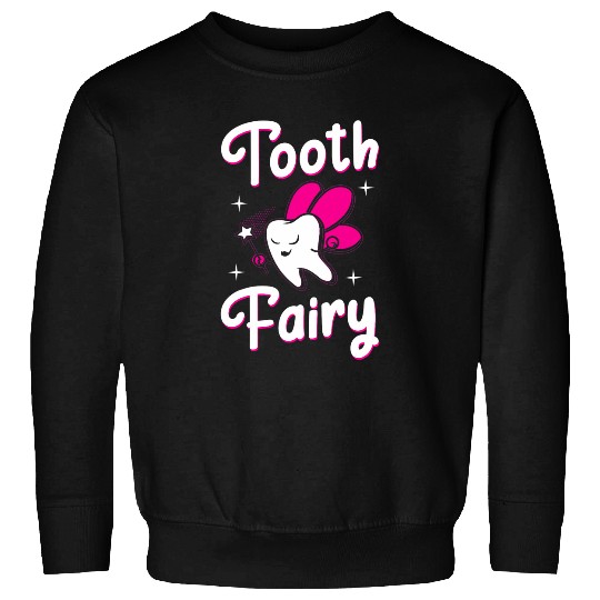 dentists Dental Assistant Hygienist Tooth Fairy 21 Sweatshirts