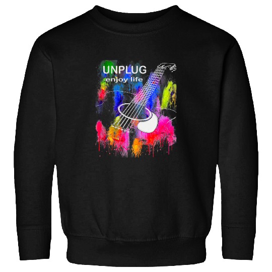 Guitarist Acoustic Guitar Unplug Enjoy Life Guitar Sweatshirts