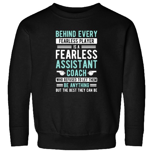 A Fearless Assistant Coachs Assistant Coaching Sweatshirts