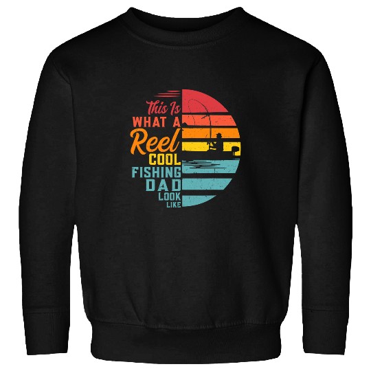 Fishing Mens This is what a reel cool fishing dad fisherman Fisher Sweatshirts