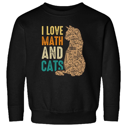 I Love Math And Cats Funny Cat Lover Math Teacher Sweatshirts