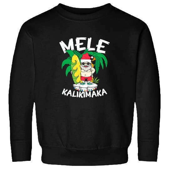 Surf Life Mele Kalikimaka Hawaiian Christmas Hawaii Surfing Santa 1 Sweatshirts