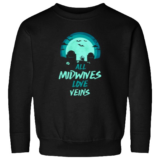 All Midwives Love Veins Halloween Midwife Scary Doula Sweatshirts