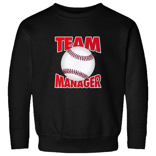 Baseball Team Manager Softball Team Manager 1 Sweatshirts