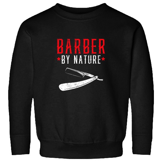 Barber By Nature Haircut Barbershop Hairstylist Sweatshirts