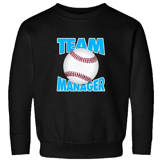 Baseball Team Manager Softball Team Manager Sweatshirts