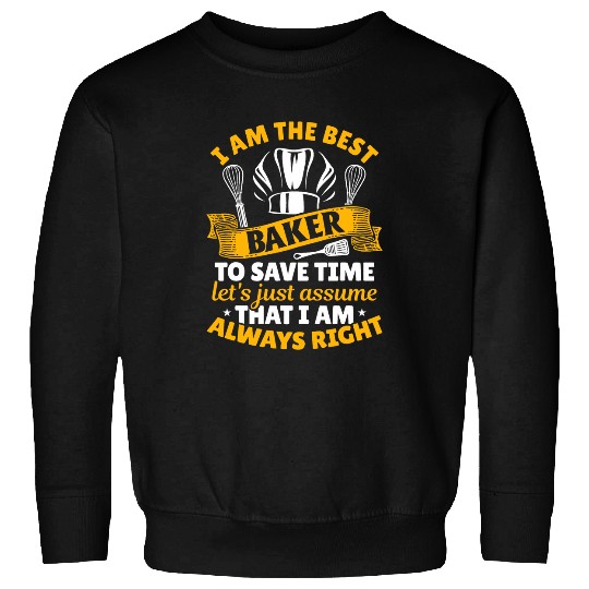 Bread Baker Funny Baker Sayings I Am The bests Baker Sweatshirts