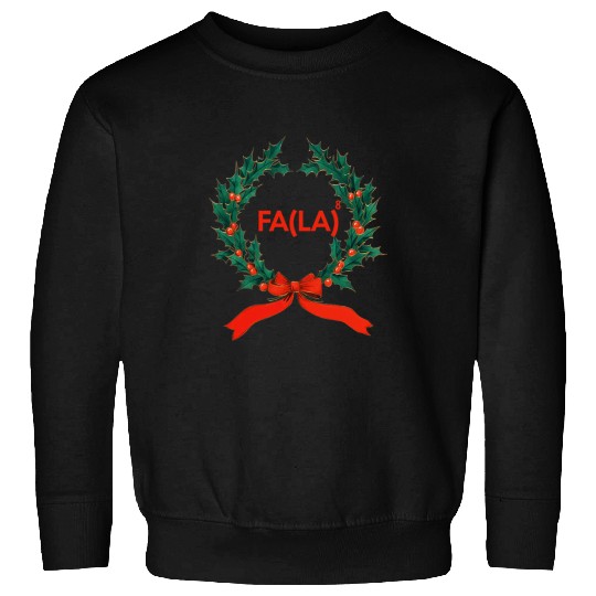 Fa La 8 FA LA8 Funny Math Christmas Carol Fa La La La La Sweatshirts