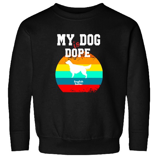 Dope Dog White Silohouette Sunset English Setter Sweatshirts