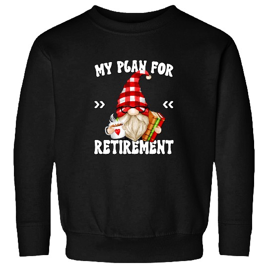Funny Retirement Gnome For Men Librarian And Retired Teacher Sweatshirts