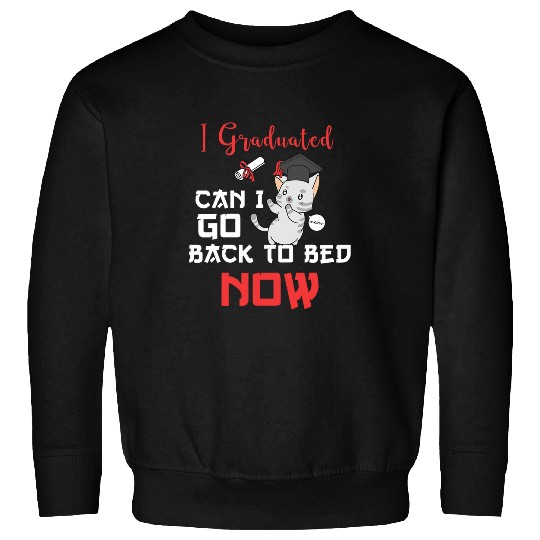 College Anime Cat Tee I Graduated Can I Go Back To Bed Now Sweatshirts