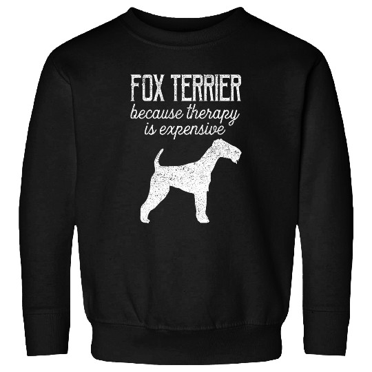 Fox Terrier Because Therapy Is Expensive Adopt Dont Shop Sweatshirts