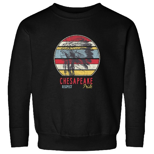 Chesapeake Native American Indian Tribe Respect Pride Retro Sweatshirts