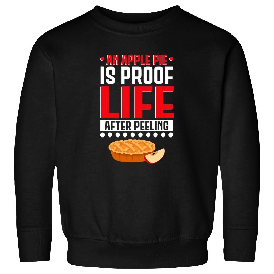 Apple Pie Dessert Food Lover Foodie American Cuisine Baker 9 Sweatshirts