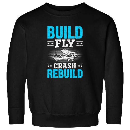 Airplane 2RC Planes Buil Fly Crash Rebuild Wings 27 Sweatshirts