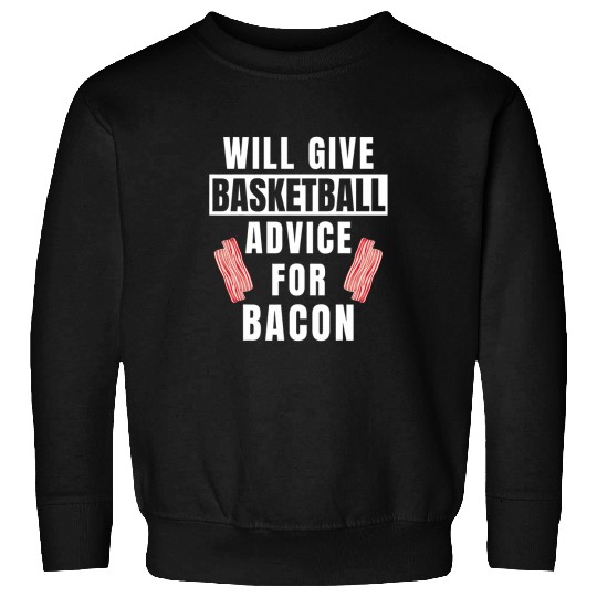 Basketball Advice For Bacon Coaching Funny Basketball Coach Sweatshirts