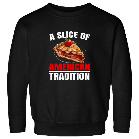 Apple Pie Dessert Food Lover Foodie American Cuisine Baker 2 Sweatshirts
