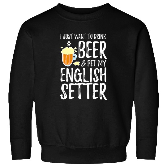 English Setter Dog Lover Beer Funny Dog Mom T Sweatshirts