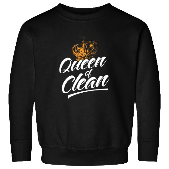 Funny Queen Of Clean Cleaning Lady Janitor Cleaner Sweatshirts