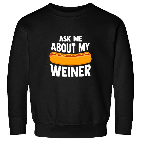 Ask Me About My Weiner Dog Hotdog Sandwich Dachshund Lover Sweatshirts