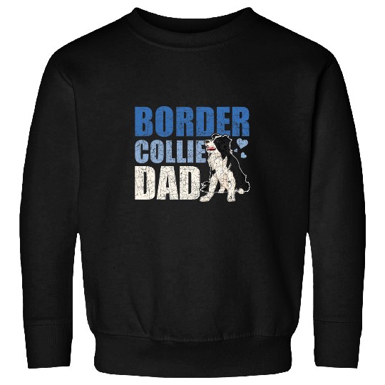 Animal Lover Daddy Dog Dad Fathers Day Border Collie Sweatshirts