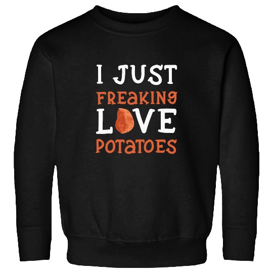 Lacrosse Gift I Just Freaking Love Potatoes Vegetable Vegan Things Sweatshirts