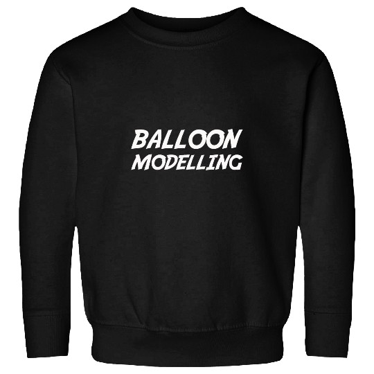 Funny Balloon Artist Balloon Modelling Balloon Twister 3 Sweatshirts