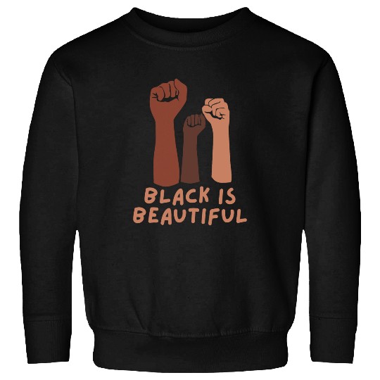 Black Is Beautiful Cute Black History Month Sweatshirts
