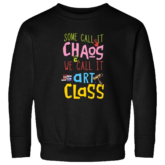 Art Teacher Paint Brush Art Class Art Student Art Lover Sweatshirts