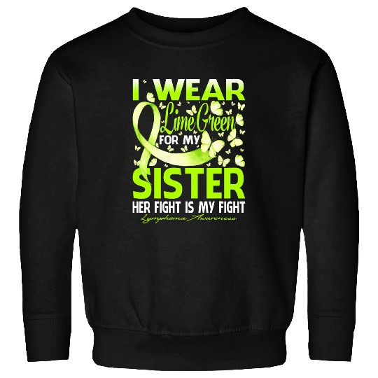 I Wear Lime Green For My Sister Lymphoma Awareness Butterfly Sweatshirts