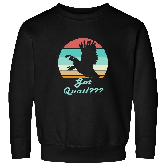 Mens Got Quail Hunting Birds Upland Hunters Sweatshirts