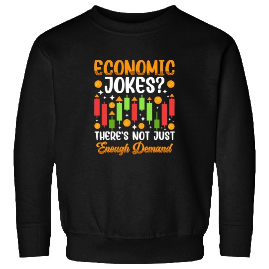 Economist Economics Student Joke Sweatshirts
