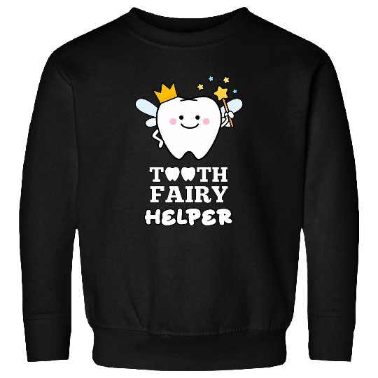 Dental Assistant dentists Teeth Official Tooth Fairy Helper Sweatshirts