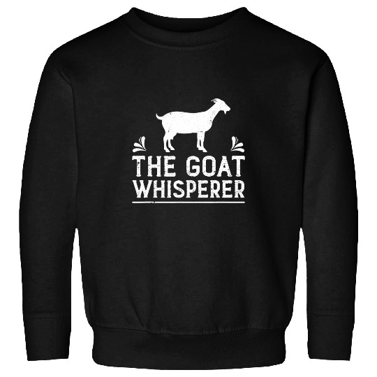Goats Lover The Goats Whisperer Farming Farmer Sweatshirts