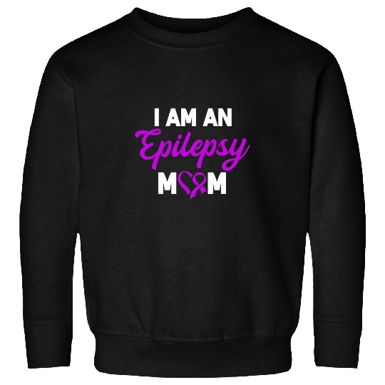 I Am An Epilepsy Mom Mothers Day Epileptic Warrior Sweatshirts