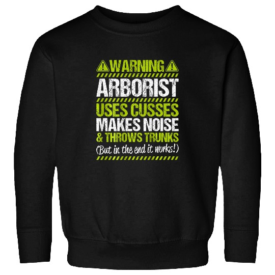 Arboriculturist Tree Surgeon Forest Throws Trunks Arborist Sweatshirts