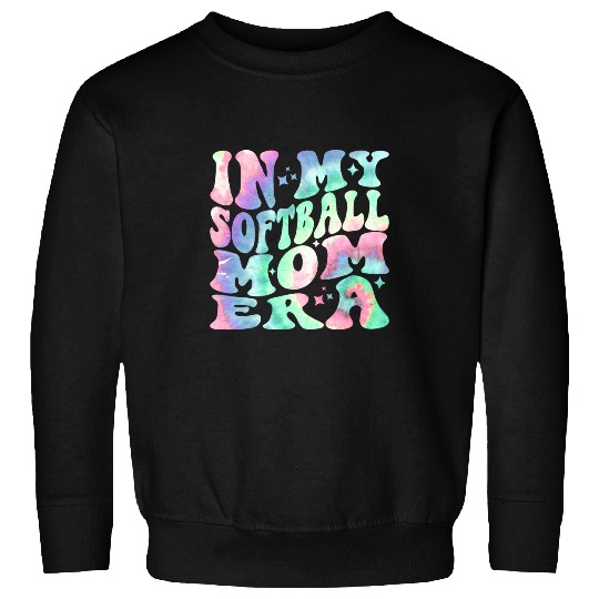 In My Softball Mom Era Tie Dye Proud Baseball Mom Life Sweatshirts