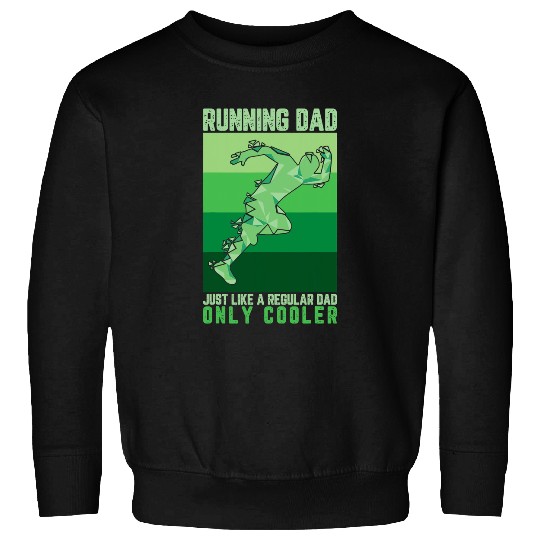 Funny Running For Dad Marathon Runner Coachs Marathoner Sweatshirts